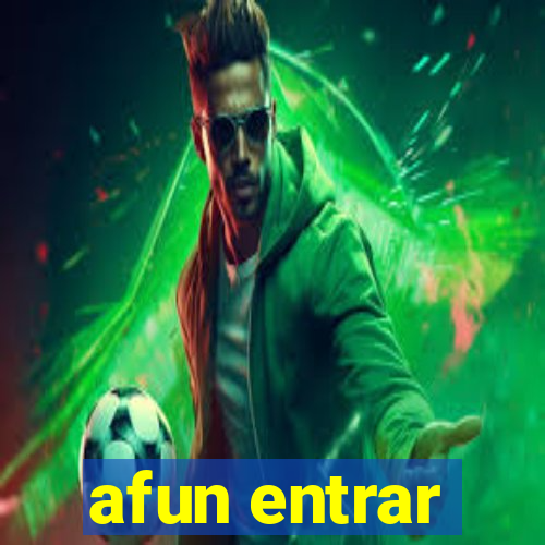 afun entrar